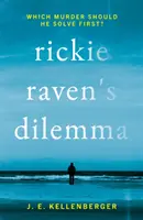 Rickie Raven dilemmája - Melyik gyilkosságot oldja meg először? - Rickie Raven's Dilemma - Which Murder Should He Solve First?