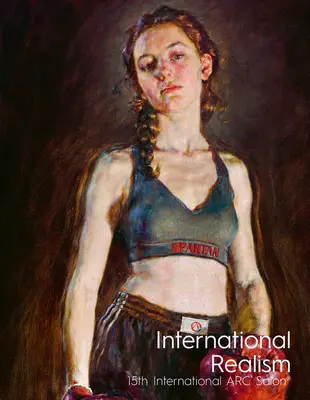 Nemzetközi realizmus: 15. Nemzetközi ARC-szalon - International Realism: 15th International ARC Salon