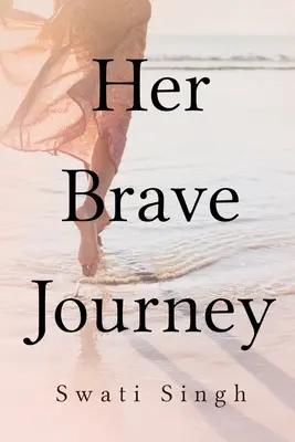 Az ő bátor utazása - Her Brave Journey