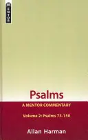 Zsoltárok 2. kötet (Zsoltárok 73-150): A Mentor Commentary: A Mentor Commentary - Psalms Volume 2 (Psalms 73-150): A Mentor Commentary