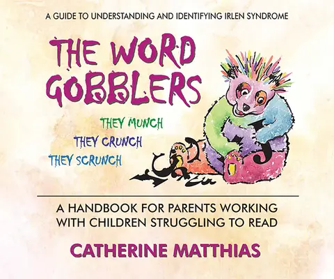 The Word Gobblers: A Handbook for Parents Working with Children Struggling to Read