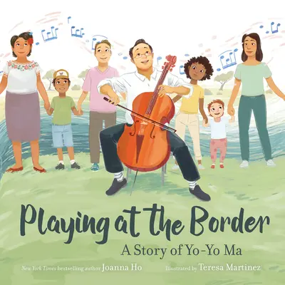 Játék a határon: Yo-Yo Ma története - Playing at the Border: A Story of Yo-Yo Ma