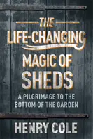 A fészerek életmódváltó varázsa - Life-Changing Magic of Sheds