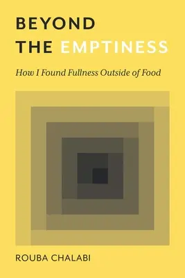 Az ürességen túl: Hogyan találtam meg a jóllakottságot az étkezésen kívül - Beyond the Emptiness: How I Found Fullness Outside of Food