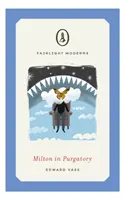 Milton a purgatóriumban - Milton in Purgatory