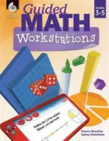 Vezetett matematikai munkaállomások 3-5. osztályosok - Guided Math Workstations Grades 3-5