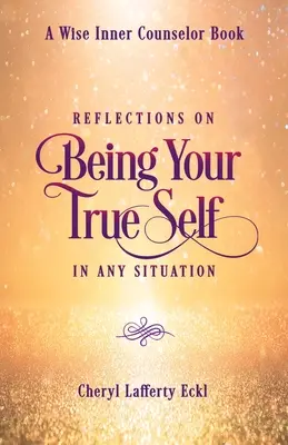 Elmélkedések arról, hogyan legyél az igazi éned minden helyzetben - Reflections on Being Your True Self in Any Situation