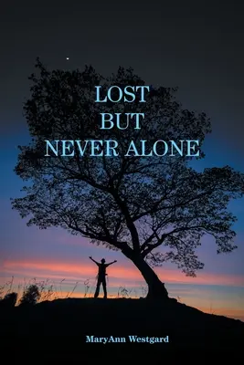 Elveszett, de sosem egyedül - Lost But Never Alone