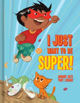 Csak szuper akarok lenni! - I Just Want to Be Super!