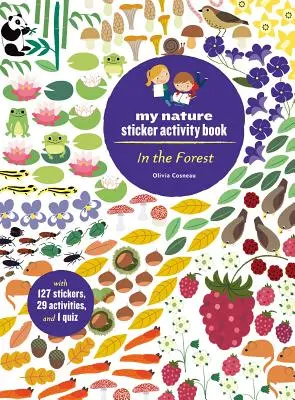 Az erdőben: A természet matricás foglalkoztatókönyvem (127 matrica, 29 feladat, 1 kvíz) - In the Forest: My Nature Sticker Activity Book (127 Stickers, 29 Activities, 1 Quiz)