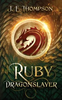 Rubin: Sárkányölő - Ruby: Dragonslayer