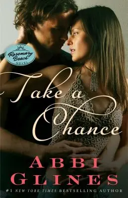 Take a Chance, 7: A Rosemary Beach Novel