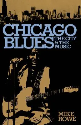 Chicago Blues: A város és a zene - Chicago Blues: The City and the Music