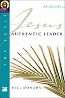 Jézus 101: Hiteles vezető - Jesus 101: Authentic Leader