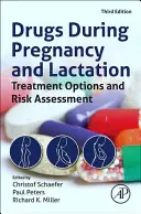 Gyógyszerek a terhesség és a szoptatás alatt: Kezelési lehetőségek és kockázatértékelés - Drugs During Pregnancy and Lactation: Treatment Options and Risk Assessment