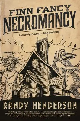 Finn Fancy Nekromancia: A Familia Arcana, 1. könyv - Finn Fancy Necromancy: The Familia Arcana, Book 1