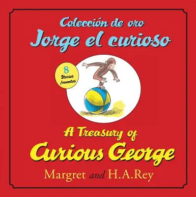 Coleccion de Oro Jorge El Curioso/A Treasury of Curious George (Kétnyelvű kiadás) - Coleccion de Oro Jorge El Curioso/A Treasury of Curious George (Bilingual Ed.)