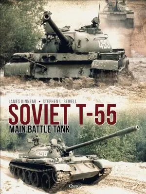 Szovjet T-55 fő harckocsi - Soviet T-55 Main Battle Tank