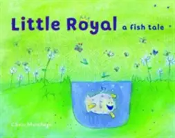 Little Royal: A Fish Tale