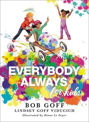 Mindenki, mindig gyerekeknek - Everybody, Always for Kids