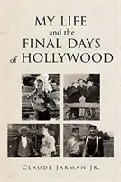 Az életem és Hollywood utolsó napjai - My Life and the Final Days of Hollywood