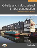 Helyszínen kívüli és iparosított faépítés 2. kiadás - Off-site and industrialised timber construction 2nd edition