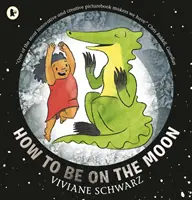 Hogyan legyünk a Holdon - How to Be on the Moon