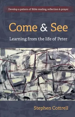 Gyere és nézd meg - Tanulás Péter életéből - Come and See - Learning from the life of Peter