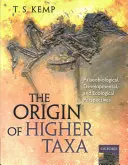 A magasabb rendszertani csoportok eredete - paleobiológiai, fejlődési és ökológiai perspektívák - Origin of Higher Taxa - Palaeobiological, developmental, and ecological perspectives