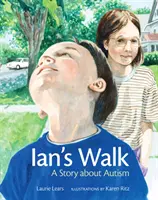 Ian's Walk: Egy történet az autizmusról - Ian's Walk: A Story about Autism