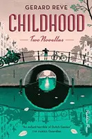 Gyermekkor: Két novella - Childhood: Two Novellas