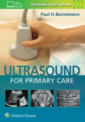 Ultrahang az alapellátásban [eKönyvvel] - Ultrasound for Primary Care [With eBook]