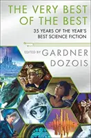 A legjobbak legjobbjai: Az év legjobb sci-fijei 35 év távlatából - The Very Best of the Best: 35 Years of the Year's Best Science Fiction