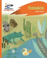 Reading Planet - Tiddalick - Narancssárga: Rocket Phonics - Reading Planet - Tiddalick - Orange: Rocket Phonics