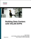 Adatközpontok építése a VXLAN BGP EVPN segítségével: A Cisco NX-OS perspektívája - Building Data Centers with VXLAN BGP EVPN: A Cisco NX-OS Perspective