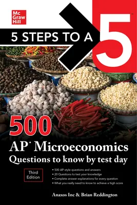 5 Steps to a 5: 500 AP Microeconomics Question to Know by Test Day, Third Edition (5 lépés az 5-öshöz: 500 AP mikroökonómiai kérdés a vizsga napjáig, harmadik kiadás) - 5 Steps to a 5: 500 AP Microeconomics Questions to Know by Test Day, Third Edition