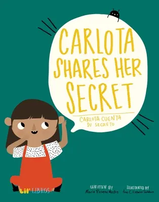 Carlota megosztja titkát/Carlota Cuenta Su Secreto (Carlota Cuenta Su Secreto) - Carlota Shares Her Secret/Carlota Cuenta Su Secreto