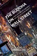 Buddha a Wall Street-en: Mi a baj a kapitalizmussal és mit tehetünk ellene - The Buddha on Wall Street: What's Wrong with Capitalism and What We Can Do about It