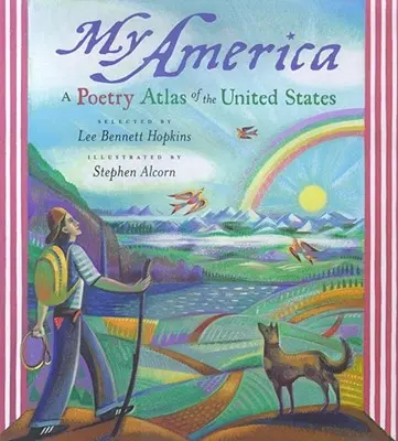 My America: Az Egyesült Államok versatlasza - My America: A Poetry Atlas of the United States