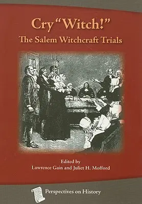 Cry Witch! A salemi boszorkányperek - Cry Witch!: The Salem Witchcraft Trials