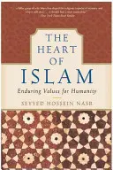 Az iszlám szíve: Tartós értékek az emberiség számára - The Heart of Islam: Enduring Values for Humanity