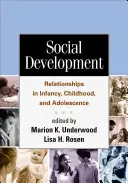 Társadalmi fejlődés: Kapcsolatok csecsemő-, gyermek- és serdülőkorban - Social Development: Relationships in Infancy, Childhood, and Adolescence