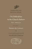 Az egyházatyák nehézségeiről: Az ambigua - On Difficulties in the Church Fathers: The Ambigua