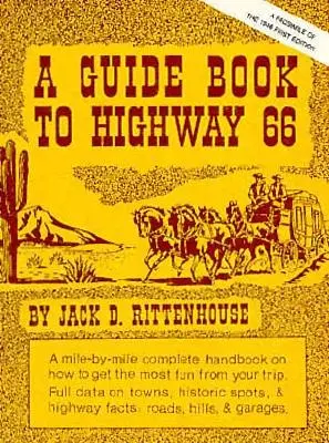 A 66-os autópálya útikönyv: Az 1946-os első kiadás fakszimiléje - A Guide Book to Highway 66: A Facsimile of the 1946 First Edition