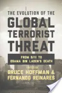 A globális terrorfenyegetettség alakulása: A 9/11-től Oszama Bin Laden haláláig - The Evolution of the Global Terrorist Threat: From 9/11 to Osama Bin Laden's Death