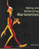 Marionettek készítése és manipulálása - Making and Manipulating Marionettes
