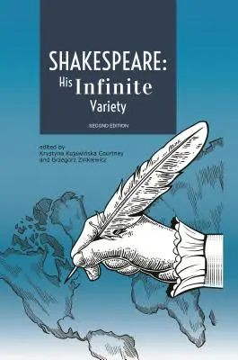 Shakespeare: A végtelen változatossága: Halálának 400. évfordulója alkalmából - Shakespeare: His Infinite Variety: Celebrating the 400th Anniversary of His Death