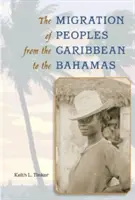 A népek vándorlása a Karib-térségből a Bahamákra - The Migration of Peoples from the Caribbean to the Bahamas