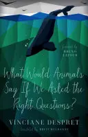 Mit mondanának az állatok, ha a megfelelő kérdéseket tennénk fel?, 38 - What Would Animals Say If We Asked the Right Questions?, 38