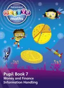 Heinemann Active Maths - First Level - Beyond Number - Pupil Book 7 - Money, Finance and Information Handling (Pénz, pénzügyek és információkezelés) - Heinemann Active Maths - First Level - Beyond Number - Pupil Book 7 - Money, Finance and Information Handling